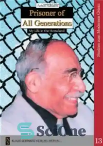 دانلود کتاب Prisoner of All Generations: My Life in the Homeland (Studies on Modern Orient, 13) – زندانی همه نسل...