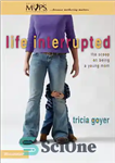 دانلود کتاب Life Interrupted: The Scoop on Being a Young Mom – Life Interrupted: The Scoop on Being a Young...