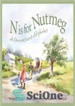 دانلود کتاب N Is for Nutmeg: A Connecticut Alphabet – N برای جوز هندی است: الفبای کانکتیکات