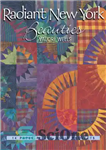 دانلود کتاب Radiant New York Beauties: 14 Paper-Pieced Quilt Projects – زیبایی های درخشان نیویورک: 14 پروژه لحاف کاغذی