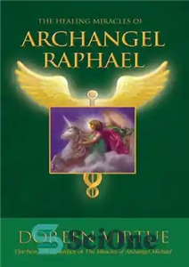 دانلود کتاب The Healing Miracles of Archangel Raphael – معجزات شفابخش فرشته رافائل