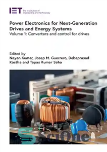 دانلود کتاب Power Electronics for Next-Generation Drives and Energy Systems: Volume 1: Converters and Control for Drives – الکترونیک قدرت...