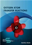 دانلود کتاب Oxygen Atom Transfer Reactions – واکنش های انتقال اتم اکسیژن