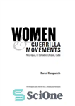 دانلود کتاب Women & Guerrilla Movements: Nicaragua, El Salvador, Chiapas, Cuba – زنان و جنبش های چریکی: نیکاراگوئه، السالوادور، چیاپاس،...