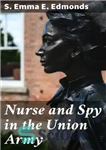 دانلود کتاب Nurse and Spy in the Union Army – پرستار و جاسوس در ارتش اتحادیه