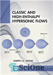 دانلود کتاب Classic and High-Enthalpy Hypersonic Flows – جریان های مافوق صوت کلاسیک و با آنتالپی بالا