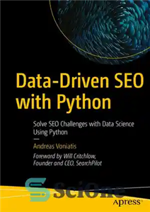 دانلود کتاب Data-Driven SEO with Python: Solve SEO Challenges with Data Science Using Python – سئوی داده محور با پایتون:...