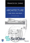 دانلود کتاب Architecture: Form, Space, and Order: Form, Space, and Order – معماری: فرم، فضا و نظم: فرم، فضا و...