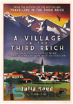 دانلود کتاب A Village in the Third Reich: How Ordinary Lives Were Transformed By the Rise of Fascism from the...