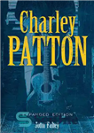 دانلود کتاب Charley Patton – چارلی پاتون