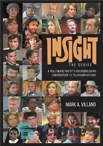 دانلود کتاب Insight, the Series–A Hollywood Priest’s Groundbreaking Contribution to Television History سهم پیشگامانه یک کشیش هالیوود... 