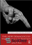دانلود کتاب The New Demagogues: Religion, Masculinity and the Populist Epoch – عوام فریبی جدید: دین، مردانگی و عصر پوپولیستی