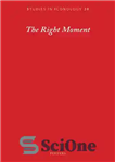 دانلود کتاب The Right Moment: Essays Offered to Barbara Baert – لحظه مناسب: مقالات ارائه شده به باربارا بارت