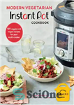 دانلود کتاب Modern Vegetarian Instant Pot┬« Cookbook – دیگ فوری گیاهی مدرن┬« کتاب آشپزی