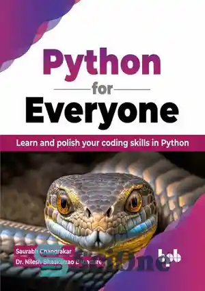 دانلود کتاب Python for Everyone: Learn and polish your coding skills in Python – پایتون برای همه: مهارت های کدنویسی...