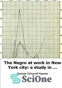 دانلود کتاب The Negro at Work in New York City; a Study in Economic Progress – سیاهپوستان در حال کار...