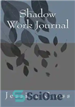 دانلود کتاب Shadow Work Journal – مجله کار سایه