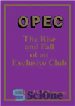 دانلود کتاب OPEC: The Rise and Fall of an Exclusive Club – اوپک: ظهور و سقوط یک باشگاه انحصاری