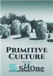 دانلود کتاب Primitive Culture – فرهنگ بدوی