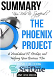 دانلود کتاب Kim, Behr & Spafford’s the Phoenix Project: A Novel about IT, DevOps, and Helping Your Business Win /...