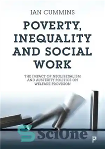 دانلود کتاب Poverty, Inequality and Social Work: The Impact of Neo-Liberalism and Austerity Politics on Welfare Provision – فقر، نابرابری...