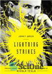 دانلود کتاب Lightning Strikes: Timeless Lessons in Creativity from the Life and Work of Nikola Tesla – رعد و برق:...