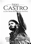 دانلود کتاب Fidel Castro: A Life From Beginning to End – فیدل کاسترو: زندگی از آغاز تا پایان