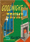 دانلود کتاب Goodnight Trump: A Parody – شب بخیر ترامپ: یک تقلید