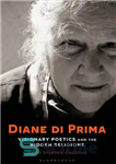دانلود کتاب Diane di Prima: Visionary Poetics and the Hidden Religions – دایان دی پریما: شعرهای رویایی و ادیان پنهان