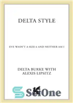 دانلود کتاب Delta Style: Eve wasn’t a size 6 and neither am I دلتا استایل: حوا سایز نبود... 