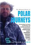 دانلود کتاب The Mammoth Book of Polar Journeys – کتاب ماموت سفرهای قطبی