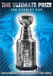 دانلود کتاب The Ultimate Prize: The Stanley Cup – جایزه نهایی: جام استنلی 