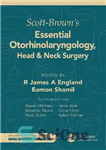 دانلود کتاب Scott-Brown’s Essential Otorhinolaryngology, Head & Neck Surgery – جراحی گوش و حلق و بینی ضروری اسکات براون، جراحی...