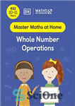 دانلود کتاب Maths ö No Problem! Whole Number Operations, Ages 10-11 (Key Stage 2) – ریاضیات ö مشکلی نیست! تعداد...