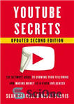 دانلود کتاب YouTube Secrets: The Ultimate Guide to Growing Your Following and Making Money as a Video Influencer – اسرار...