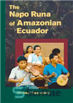 دانلود کتاب The Napo Runa of Amazonian Ecuador – ناپو رونا در آمازون اکوادور