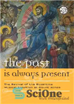 دانلود کتاب The Past Is Always Present: The Revival of the Byzantine Musical Tradition at Mount Athos – گذشته همیشه...