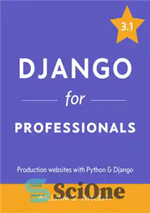 دانلود کتاب Django for Professionals: Production websites with Python & Django – جنگو برای حرفه ای ها: وب سایت های...