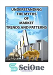 دانلود کتاب Forex Trendy Understanding The Myths Of Market Trends And Patterns فارکس مرسوم درک افسانه های... 