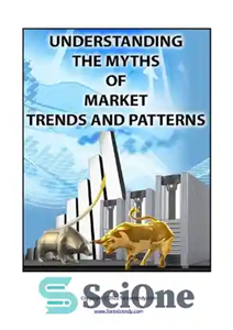 دانلود کتاب Forex Trendy Understanding The Myths Of Market Trends And Patterns فارکس مرسوم درک افسانه های 