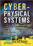 دانلود کتاب Cyber-Physical Systems: Foundations and Techniques – سیستم‌های فیزیکی-سایبری: مبانی و تکنیک‌ها