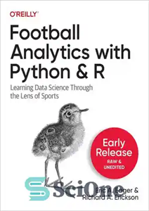دانلود کتاب Football Analytics with Python & R. Early Release – آنالیز فوتبال با پایتون و آر. انتشار زودهنگام