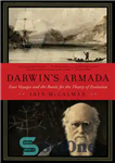 دانلود کتاب Darwin’s Armada: Four Voyages and the Battle for the Theory of Evolution – ناوگان داروین: چهار سفر و...