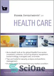 دانلود کتاب Fisher Investments on Health Care – سرمایه گذاری فیشر در مراقبت های بهداشتی