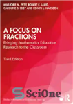دانلود کتاب A Focus on Fractions: Bringing Mathematics Education Research to the Classroom – تمرکز بر کسری: آوردن تحقیقات آموزش...