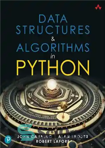 دانلود کتاب Data Structures & Algorithms in Python (Developer’s Library) – ساختارهای داده و الگوریتم‌ها در پایتون (کتابخانه توسعه‌دهنده)