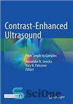 دانلود کتاب Contrast-Enhanced Ultrasound: From Simple to Complex – سونوگرافی با کنتراست تقویت شده: از ساده تا پیچیده