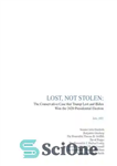 دانلود کتاب LOST, NOT STOLEN: The Conservative Case that Trump Lost and Biden Won the 2020 Presidential Election – گمشده،...