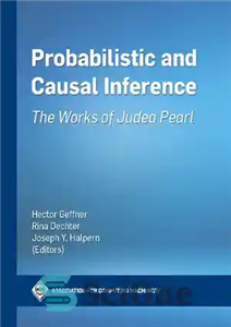 دانلود کتاب Probabilistic and Causal Inference: The Works of Judea Pearl – استنتاج احتمالی و علّی: آثار مروارید یهودی 