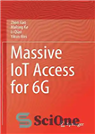 دانلود کتاب Massive IoT Access for 6G – دسترسی عظیم IoT برای 6G